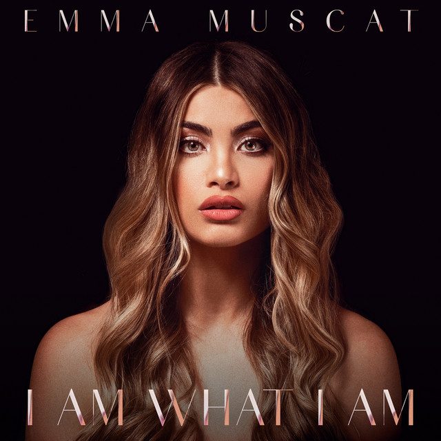 EMMA MUSCAT I AM WHAT I AM