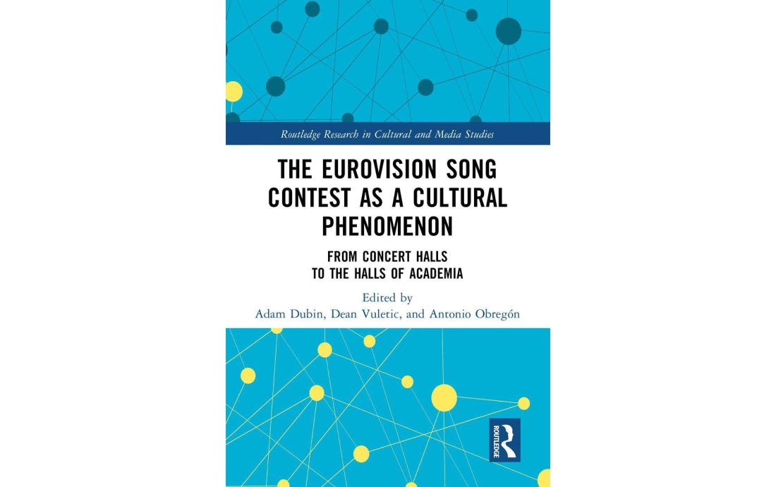 The Eurovision Song Contest as a Cultural Phenomenon From Concert Halls to the Halls of Academia